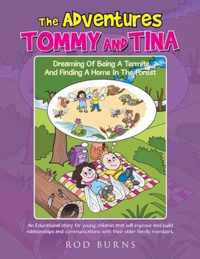 The Adventures of Tommy and Tina Dreaming of Being a Termite and Finding a Home in the Forest