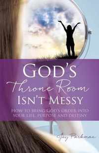 God's Throne Room Isn't Messy