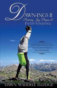 Dawn-Ings II Pursuing Joy, Purpose & Path-Finding