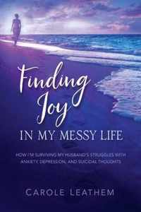 Finding Joy in My Messy Life