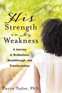 His Strength In My Weakness