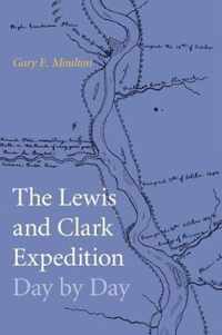 The Lewis and Clark Expedition Day by Day