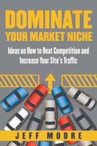 Dominate Your Market Niche