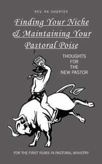 Finding Your Niche & Maintaining Your Pastoral Poise