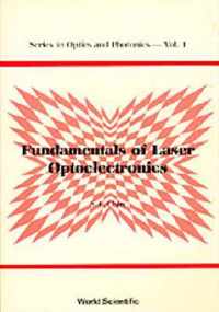 Fundamentals Of Laser Optoelectronics