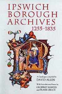 Ipswich Borough Archives 1255-1835