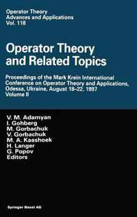 Operator Theory and Related Topics