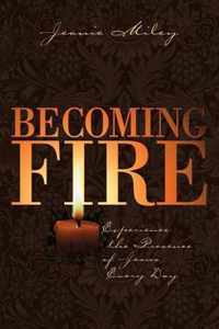 Becoming Fire