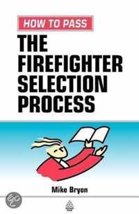 How To Pass The Firefighter Selection Process