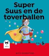 Mo's Daughters Superhero  -   Super Suus en de toverballen