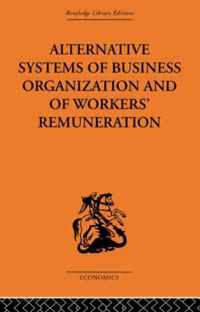 Alternative Systems of Business Organization and of Workers' Renumeration