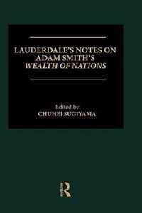 Lauderdale's Notes on Adam Smith's Wealth of Nations