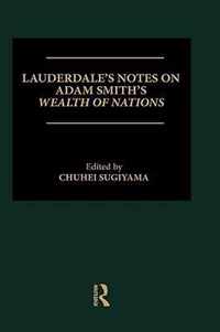 Lauderdale's Notes on Adam Smith's Wealth of Nations