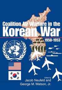 Coalition Air Warfare in the Korean War 1950-1953