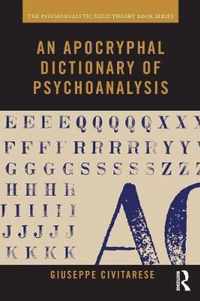 An Apocryphal Dictionary of Psychoanalysis