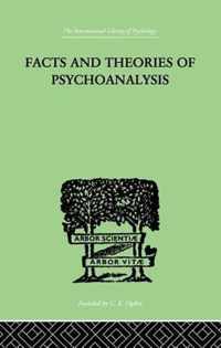 Facts and Theories of Psychoanalysis