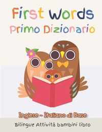 First Words Primo Dizionario Inglese - Italiano di Base. Bilingue Attivita bambini libro