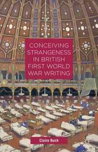 Conceiving Strangeness in British First World War Writing
