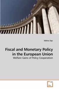 Fiscal and Monetary Policy in the European Union