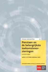 Fiscale geschriften 27 -   Pensioen en de belangrijkste toekomstvoorzieningen