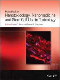 Handbook of Nanotoxicology, Nanomedicine and Stem Cell Use in Toxicology