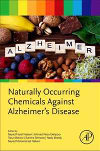 Naturally Occurring Chemicals against Alzheimer's Disease