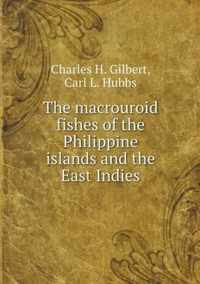 The macrouroid fishes of the Philippine islands and the East Indies