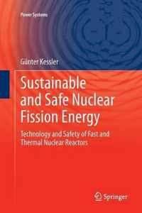 Sustainable and Safe Nuclear Fission Energy