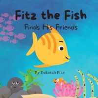 Fitz the Fish Finds His Friends
