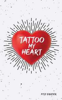 Tattoo My Heart