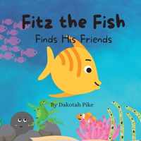 Fitz the Fish Finds His Friends