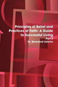 Principles of Belief and Practices of Faith