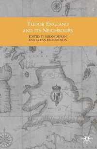 Tudor England and its Neighbours