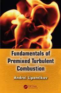 Fundamentals of Premixed Turbulent Combustion