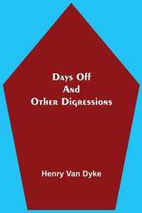 Days Off And Other Digressions