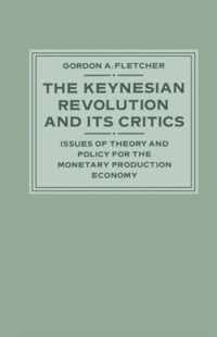 The Keynesian Revolution and its Critics