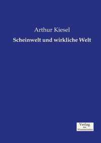 Scheinwelt und wirkliche Welt