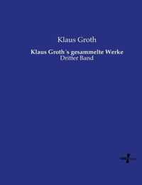 Klaus Groths gesammelte Werke