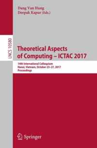 Theoretical Aspects of Computing - ICTAC 2017