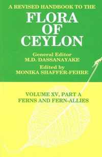 A Revised Handbook to the Flora of Ceylon, Vol. XV, Part A