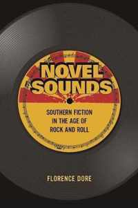 Novel Sounds: Southern Fiction in the Age of Rock and Roll