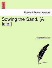Sowing the Sand. [A Tale.]