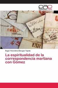 La espiritualidad de la correspondencia martiana con Gomez