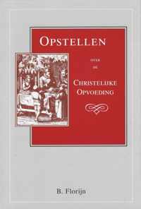 Opstellen over de christelijke opvoeding