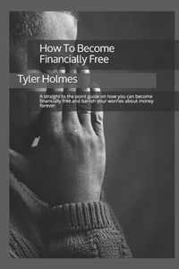 How To Become Financially Free