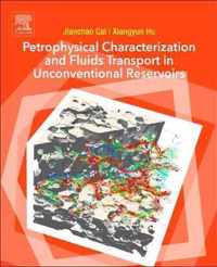 Petrophysical Characterization and Fluids Transport in Unconventional Reservoirs