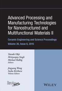 Advanced Processing and Manufacturing Technologies for Nanostructured and Multifunctional Materials II