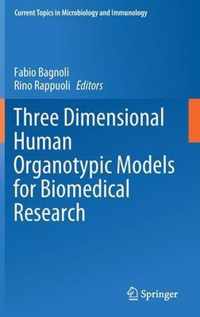 Three Dimensional Human Organotypic Models for Biomedical Research