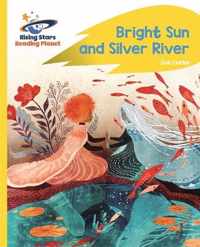 Reading Planet - Bright Sun and Silver River - Yellow Plus