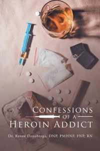 Confessions of a Heroin Addict